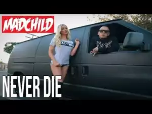 Video: Madchild - Never Die